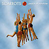 SCARROTS - Peace of Sunshine