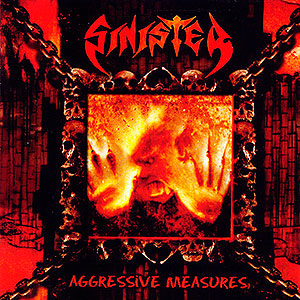 SINISTER - Aggressive Measures