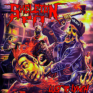 SKELETON PIT - Lust to Lynch