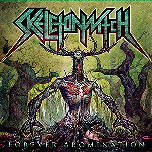 SKELETONWITCH - Forever Abomination