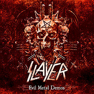SLAYER - Evil Metal Demos