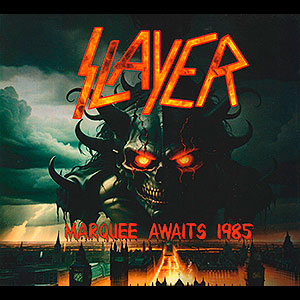 SLAYER - Marquee Awaits 1985
