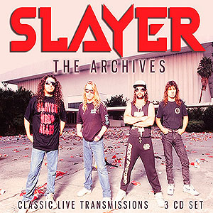 SLAYER - The Archives - Classic Live Transmissions