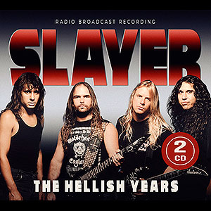 SLAYER - The Hellish Years