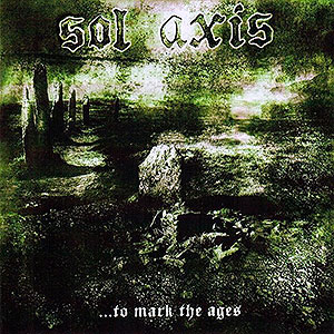 SOL AXIS - ...to Mark the Ages