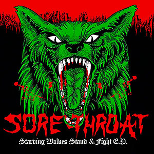 SORE THROAT - Starving Wolves Stand & Fight E​.​P.