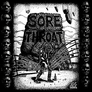 SORE THROAT - Unhindered by Talent + Never Mind the...