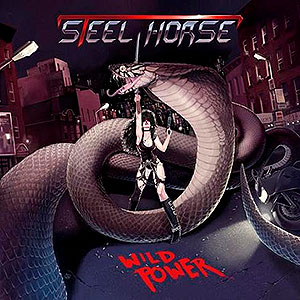STEEL HORSE - Wild Power