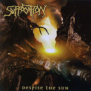 SUFFOCATION - Despise the Sun