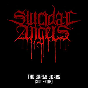 SUICIDAL ANGELS - The Early Years (2001-2006)