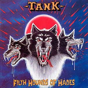TANK - Filth Hounds of Hades