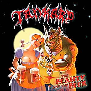 TANKARD - The Beauty and the Beer
