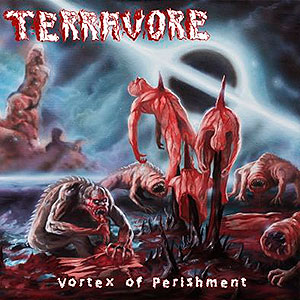 TERRAVORE - Vortex of Perishment