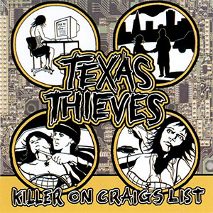 TEXAS THIEVES - Killer on Craigs List