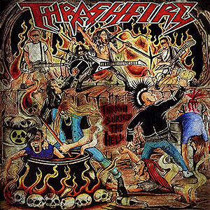 THRASHFIRE - Thrash Burned the Hell