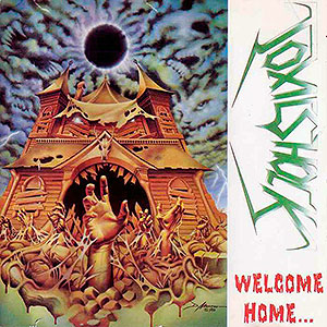 TOXIC SHOCK (ger) - Welcome Home... Near Dark