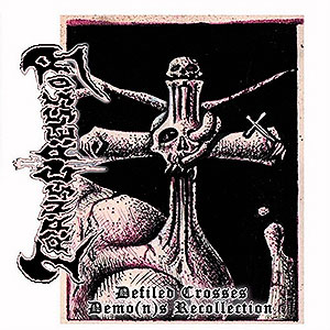 TRANSGRESSOR - Defiled Crosses - Demo(n)s Recollection