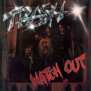 TRASH - Watch Out