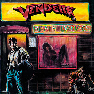 VENDETTA - Brain Damage
