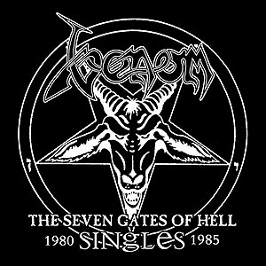 VENOM - The Seven Gates of Hell - Singles 1980-1985