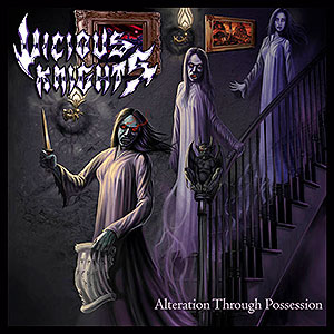 VICIOUS KNIGHTS - Alteration Through Possession