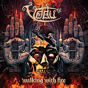 VODU - Walking with Fire
