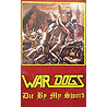 WAR DOGS - Die By My Sword