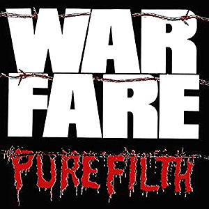 WARFARE - Pure Filth