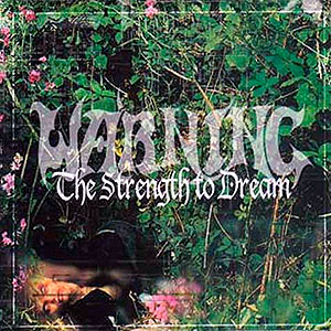WARNING - The Strength to Dream