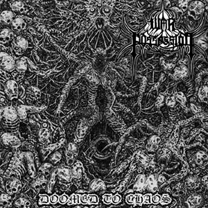 WAR POSSESSION - Doomed to Chaos