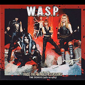 W.A.S.P. - Face The Winged Assassins - The Demos (1982 to 1984)