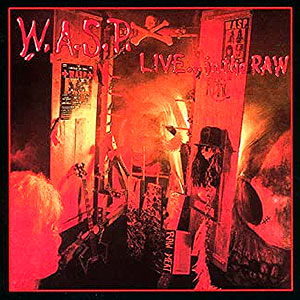 W.A.S.P. - Live... in the Raw