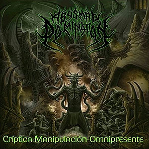 ABYSMAL DOMINATION - Crptica Manipulacin Omnipresente