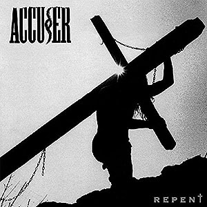 ACCUSER - Repent