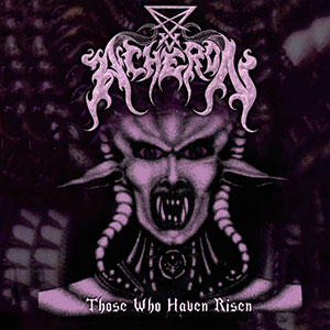 ACHERON - Those Who Have Risen