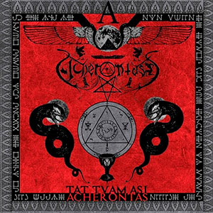 ACHERONTAS - Tat Tvam Asi (Universal Omniscience)