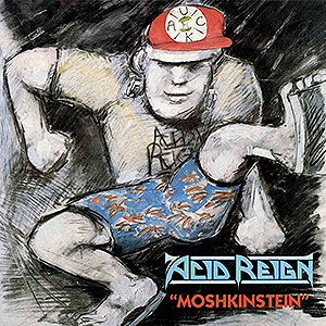 ACID REIGN - Moshkinstein