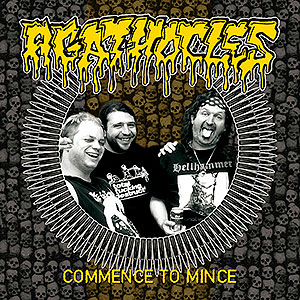 AGATHOCLES - Commence to Mince
