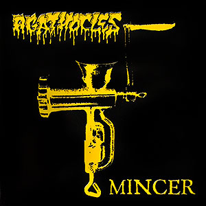 AGATHOCLES - Mincer