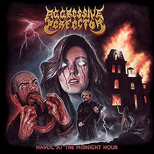 AGGRESSIVE PERFECTOR - Havoc at the Midnight Hour