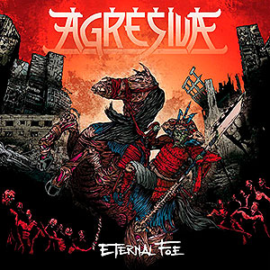 AGRESIVA - Eternal Foe