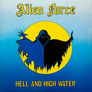 ALIEN FORCE - Hell and High Water