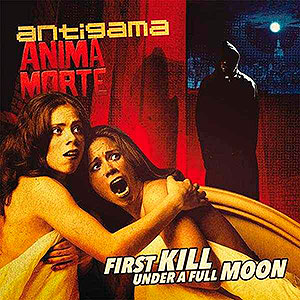 ANTIGAMA/ANIMA MORTE - Split LP - First Kill Under a Full...
