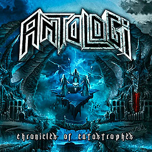 ANTOLOGI - Chronicles of Catastrophes