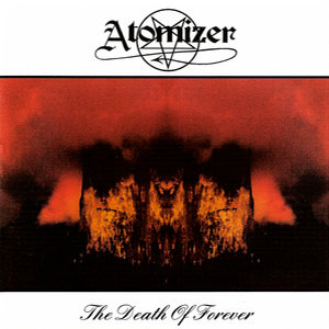 ATOMIZER - The Death of Forever