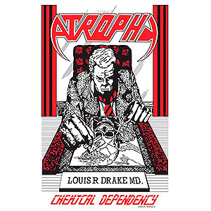 ATROPHY - Chemical Dependency