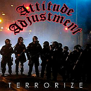 ATTITUDE ADJUSTMENT - Terrorize