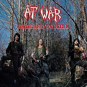 AT WAR - Ordered to Kill