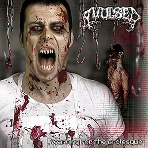 AVULSED - Yearning For the Grotesque
