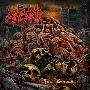 BARBARITY - The Zymosis